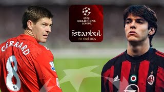 Oscarlık Maçlar  Milan  Liverpool 2005 UEFA Şampiyonlar Ligi Finali  Bir Önceki İstanbul Finali [upl. by Adnowat54]