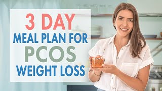 PCOS 3 Day Meal Plan for Weight Loss DO I NEED TO CUT CALORIES [upl. by Wester]