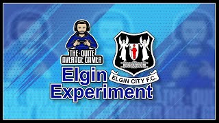 Elgin Experiment Episode 30 Peterhead in the Cup [upl. by Aguie]