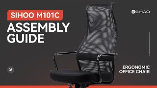 Sihoo M101C HighBack Ergonomic Office Chair Assembly Guide [upl. by Woodman576]