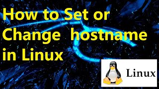 How to Set or Change Hostname  LINUX [upl. by Eellek901]