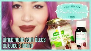 UMECTAÇÃO COM ÓLEOS DE COCO E RÍCINO  Receitas Caseiras EP 5 🍃 [upl. by Akina541]