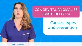 Congenital anomalies birth defects Common types with Dr Beth  AboutKidsHealth at SickKids [upl. by Hannala]