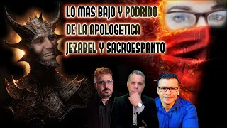 LO MAS BAJO Y PODRIDO DE LA APOLOGETICA ROMANA JEZABEL Y SACROSPANTO [upl. by Pavyer]