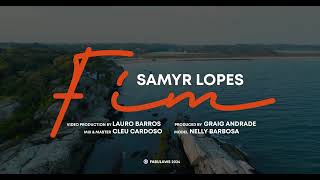 SAMYR LOPES FIM [upl. by Suiraj]