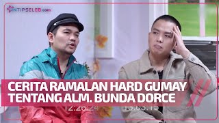 SAKTI Ramalan Hard Gumay Tentang Alm Bunda Dorce Beneran Terjadi I Best cut Sambeel Ngobrol [upl. by Bennet]