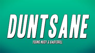 Young Nudy amp BabyDrill  Duntsane Lyrics [upl. by Ag]