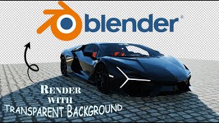 How to Render with a Transparent Background in Blender  Easy Tutorial for Beginners [upl. by Beaudoin]