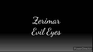 Zerimar  Evil Eyes Lyrics [upl. by Odnanreh893]