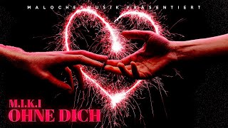 MIKI  OHNE DICH PROD BY YENO [upl. by Liakim]