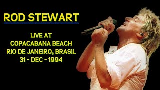 Rod Stewart  Live At Copacabana Beach Rio De Janeiro Brasil 31dec1994 [upl. by Alat]