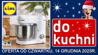 LIDL  Nowa Oferta od Czwartku 14122023  Twoja Kuchnia [upl. by Tooley]