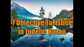 Obiective turistice in Judetul Buzau [upl. by Alf]