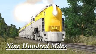 Nine Hundred Miles  Trainz [upl. by Aynnek]