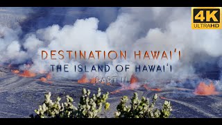 Destination Hawaii  The Island of Hawaii  Part II  Cinematic Travel Film 4K [upl. by Talbott]