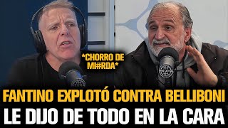 FANTINO EXPLOTÓ CONTRA BELLIBONI TRAS DESTAPARLE LOS CURROS [upl. by Suilenrac]