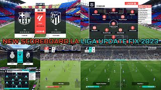 NEW SCOREBOARD LA LIGA UPDATE FIX 2023  ALL PATCH COMPATIBLE  REVIEWS GAMEPLAY [upl. by Ailuj]