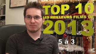 TOP 10  Les Meilleurs Films de 2013  5 à 3 [upl. by Feirahs826]