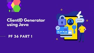 ClientID generator using Java code  PingFederate Complete course  PF 36 part 1 [upl. by Norvun272]