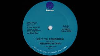 Philippe Wynne  Wait Til Tomorrow Special Dance Mix [upl. by Sonstrom]