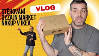 VLOG  Ikea Weleda Dyzajn Market Stěhování Šmajdy [upl. by Charleen]