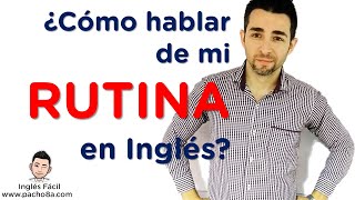 ¿Como hablar de mi rutina en inglés con días horas y conectores  Clases inglés [upl. by Banna]