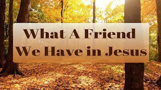 What A Friend We Have in Jesus Beautiful piano hymn [upl. by Johanan]