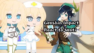 Genshin Impact react to Venti  Venti  Archons Part 1  Genshin Impact  Fixed [upl. by Liddie]