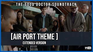 The Good Doctor Soundtrack S01  Air Port theme  EXTENDED VERSION [upl. by Lorola]