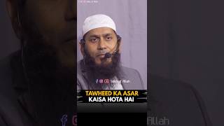 Tawheed Ka Asar Kaisa Hota Hai  By Abdul Abu Abdul Ghaffar Umari • shorts talksofallah [upl. by Refanej]