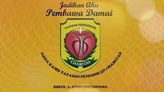 Nada Kasih Yayasan Pendidikan Charitas  TUHAN LIHATLAH KAMI SUDAH DATANG  SD Charitas [upl. by Chappell258]