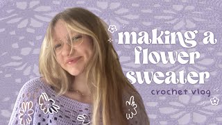 making a flower sweater  crochet vlog 💜 [upl. by Oetsira]