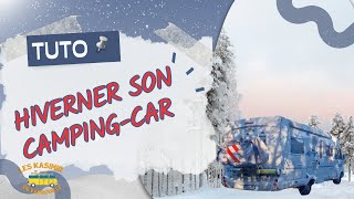 TUTO  bien Hiverner son campingcar [upl. by Adnical]