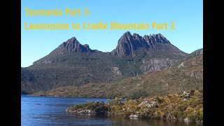 Launceston to Cradle Mountain Part 2 [upl. by Gschu792]