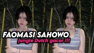 DJ NIAS FAOMASI SAHOWO  JUNGLE DUTCH NIAS DROP BBHC GACOR [upl. by Marnie]