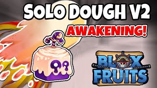 How to Get Dough V2Dough AwakenSolo Dough Raid  Blox Fruits Guide [upl. by Ettie445]