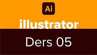 İllustrator Ders 05 [upl. by Krystalle]