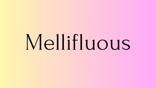 Mellifluous  Mellifluous Meaning  Pronunciation of Mellifluous  English Word of the Day [upl. by Ardnaid225]