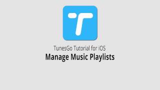 Manage Music Playlists TunesGo for iOS [upl. by Sinnaoi609]