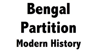 Partition of Bengal  Modern History of India in Hindi  UPSCSSC CGLCHSLIASPSCRailways [upl. by Notsyrb]