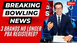 3 Brands No Longer PBA Registered Bowling News with ZVLBowling [upl. by Eibrab]