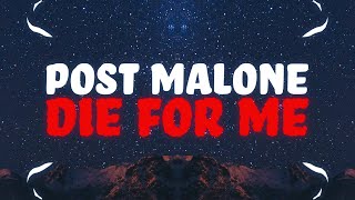 Post Malone  Die For Me Lyrics ft Halsey Future [upl. by Zinn121]