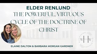 Elder Renlund “The Powerful Virtuous Cycle of the Doctrine of Christ” and DampC 10937 [upl. by Lettig158]