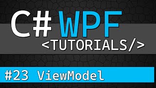 C WPF Tutorial 23  Using ViewModels in MVVM [upl. by Laure]