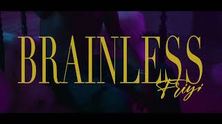 Friyie  Brainless Official Video [upl. by Feinstein]