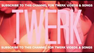 TOP 25  TWERK SONGS PLAYLIST NEW [upl. by Leinod]