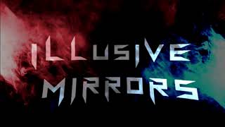 ILLUSIVE MIRRORS  EP ALBUM TEASER [upl. by Disini]