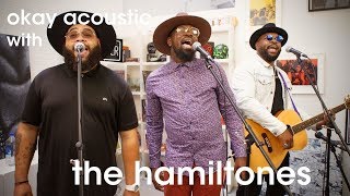 The Hamiltones  quotGotta Be Loving Mequot quotPiecesquot and quotOld Town Roadquot  okay acoustic [upl. by Dupaix]