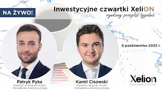 Inwestycyjne czwartki XeliON  rynkowy przegląd tygodnia  6102022 r [upl. by Leitao]