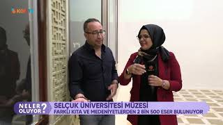 NELER OLUYOR  SELÇUK ÜNİVERSİTESİ MÜZESİ  24 EKİM 2024 [upl. by Ociram78]